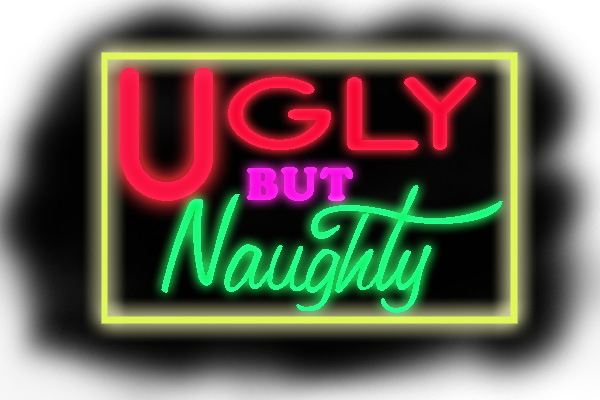 neon rendition of Ugly But Naughty signage